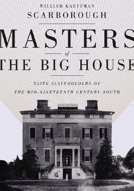 【预售】Masters of the Big House: Elite Slaveholders of the