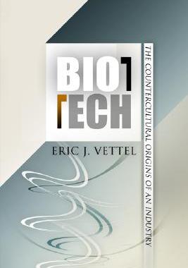【预订】Biotech: The Countercultural Origins of an Industry