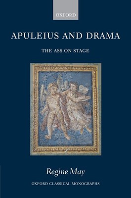 【预订】Apuleius and Drama: The Ass on Stage图片