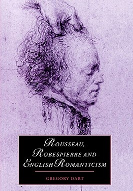 【预售】Rousseau, Robespierre and English Romanticism