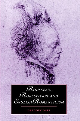 【预售】Rousseau, Robespierre and English Romanticism