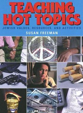 【预订】Teaching Hot Topics: Jewish Values, Resources, and