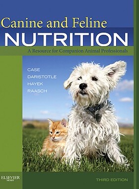 【预订】Canine and Feline Nutrition: A Resource for