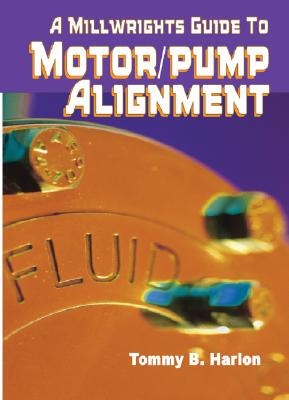 【预售】A Millwright's Guide to Motor Pump Alignment