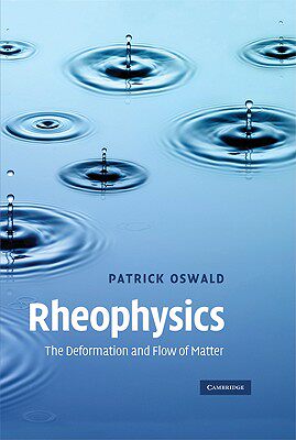 【预售】Rheophysics: The Deformation and Flow of Matter