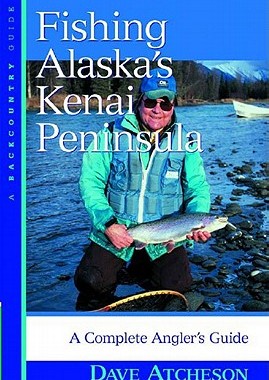 【预售】Fishing Alaska's Kenai Peninsula: A Complete
