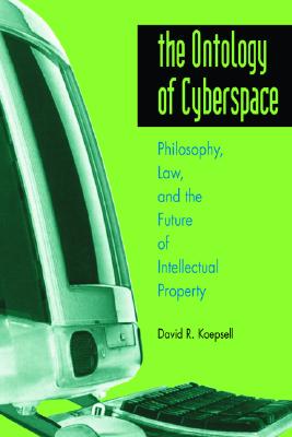 【预订】Ontology of Cyberspace: Philosophy, Law, and the