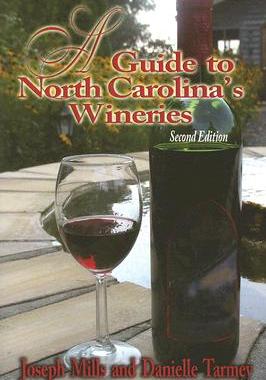 【预订】A Guide to North Carolinas Wineries