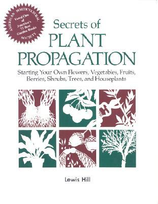 【预售】Secrets of Plant Propagation: Starting Your Own
