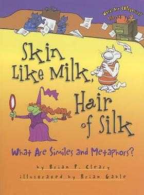 【预售】Skin Like Milk, Hair of Silk: What Are Similes and