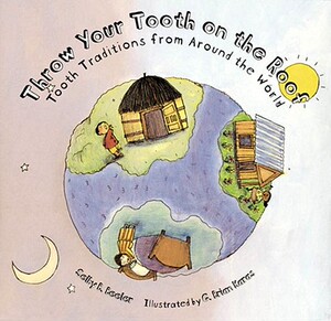 【预售】Throw Your Tooth on the Roof: Tooth Traditions from