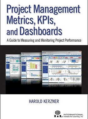 【预订】Project Management Metrics, Kpis, And Dashboards: A