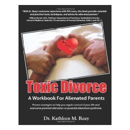 【预售】Toxic Divorce: A Workbook for Alienated Parents
