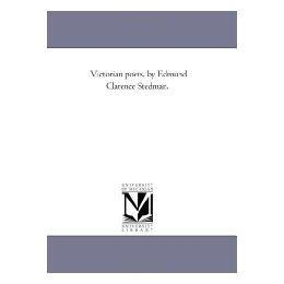 【预售】Victorian Poets, by Edmund Clarence Stedman.