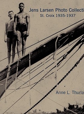 【预售】Jens Larsen Photo Collection: St. Croix 1935-1937