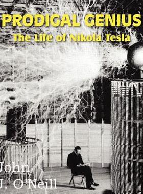 【预售】Prodigal Genius: The Life of Nikola Tesla