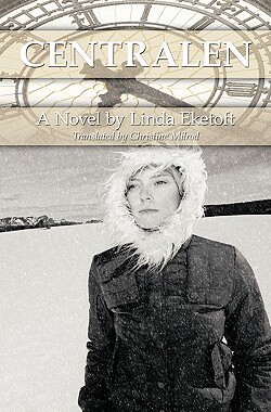 【预售】Centralen: A Novel by Linda Eketoft Translated by