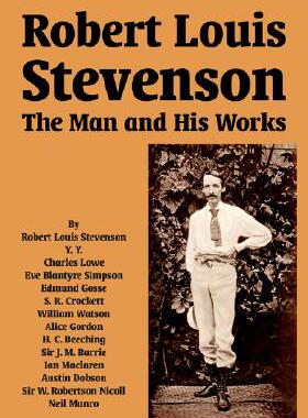 【预售】Robert Louis Stevenson: The Man and His Works