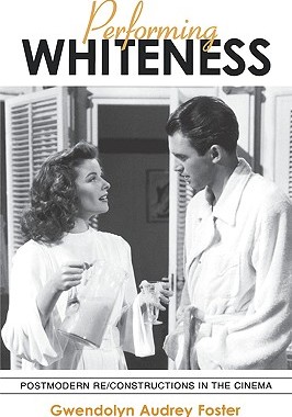 【预售】Performing Whiteness: Postmodern Re/Constructions in