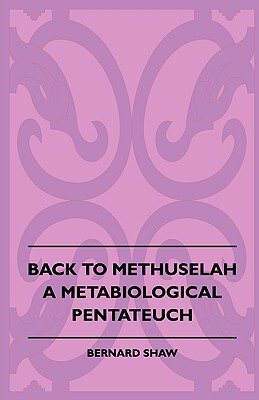 【预售】Back to Methuselah - A Metabiological Pentateuch