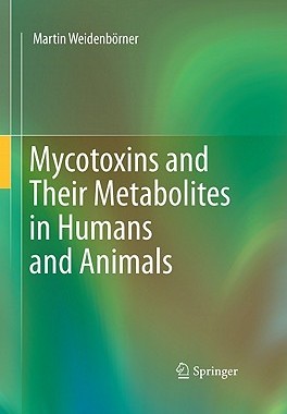 【预售】Mycotoxins and Their Metabolites in Humans and