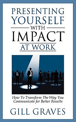 【预售】Presenting Yourself with Impact at Work