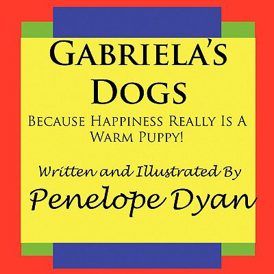 【预售】Gabriela's Dogs---Because Happiness Really Is a Warm