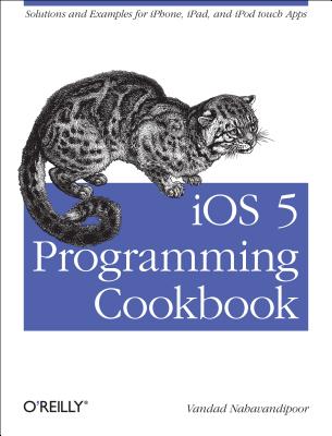 【预售】IOS 5 Programming Cookbook: Solutions & Examples for
