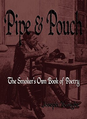 【预售】Pipe and Pouch: The Smokers Own Book of Poetry