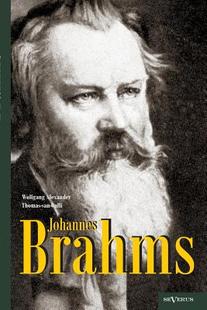 Eine Brahms. Johannes Biographie 预售