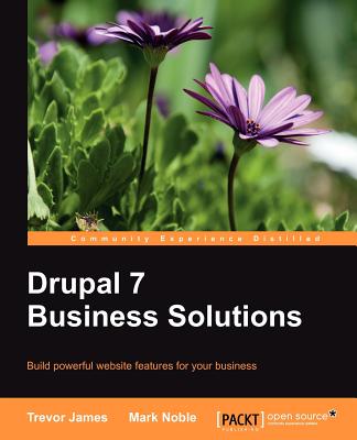 【预售】Drupal 7 Business Solutions 书籍/杂志/报纸 原版其它 原图主图