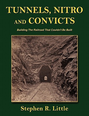 【预售】Tunnels, Nitro and Convicts: Building the Railroad