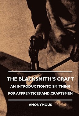 【预售】The Blacksmith's Craft - An Introduction to Smithing