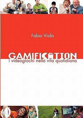 【预售】Gamification: I Videogiochi Nella Vita Quotidiana