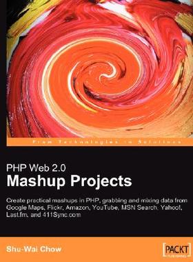 【预售】PHP Web 2.0 Mashup Projects