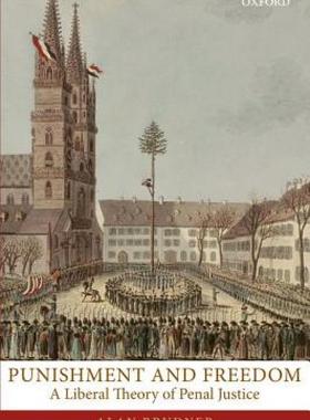 【预售】Punishment and Freedom: A Liberal Theory of Penal