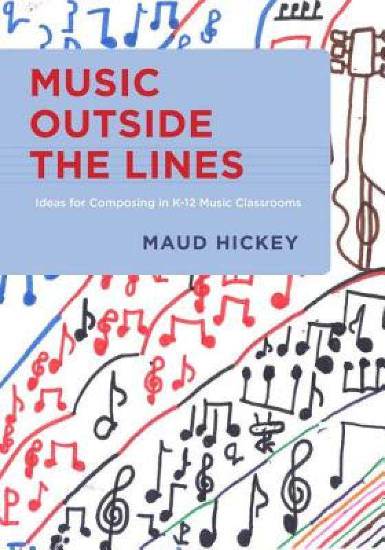 【预售】Music Outside the Lines: Ideas for Composing Music