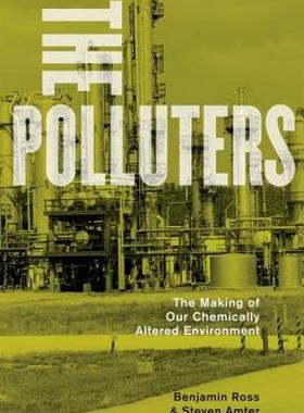 【预售】The Polluters: The Making of Our Chemically Altered