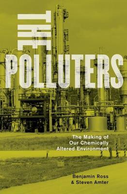 【预售】The Polluters: The Making of Our Chemically Altered