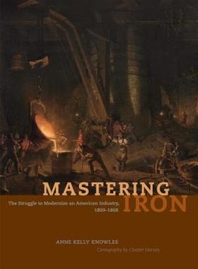 【预售】Mastering Iron: The Struggle to Modernize an