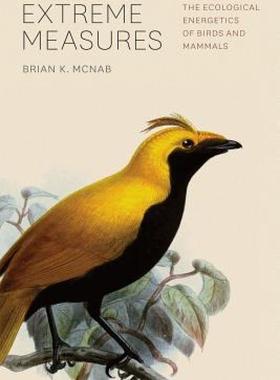 【预售】Extreme Measures: The Ecological Energetics of Birds