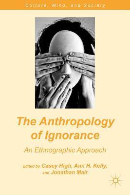【预售】The Anthropology of Ignorance: An Ethnographic