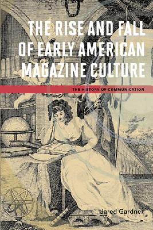 【预售】the rise and fall of early american magazine