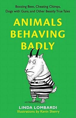 【预售】Animals Behaving Badly: Boozing Bees, Cheating