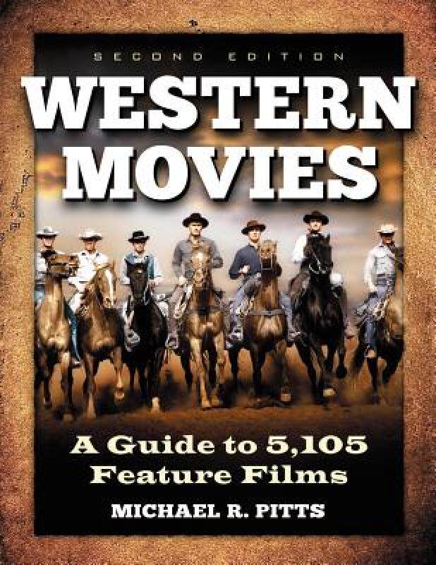 【预售】Western Movies: A Guide to 5,105 Feature Films