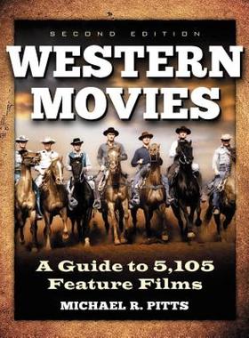 【预售】Western Movies: A Guide to 5,105 Feature Films