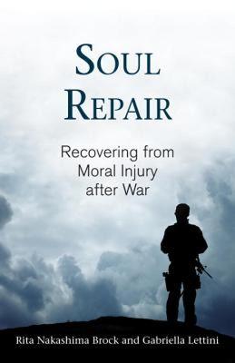 【预售】Soul Repair: Recovering from Moral Injury After War