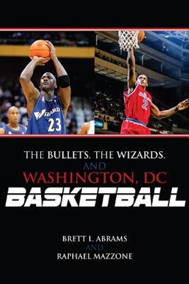 【预售】The Bullets, the Wizards, and Washington, DC