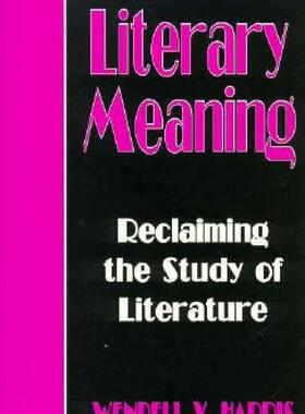 【预售】Literary Meaning: Reclaiming the Study of