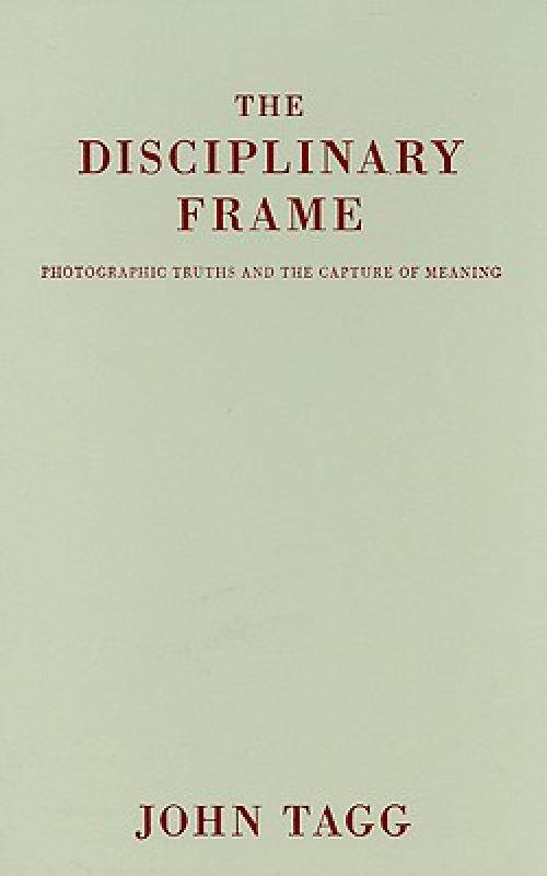【预售】The Disciplinary Frame: Photographic Truths and the